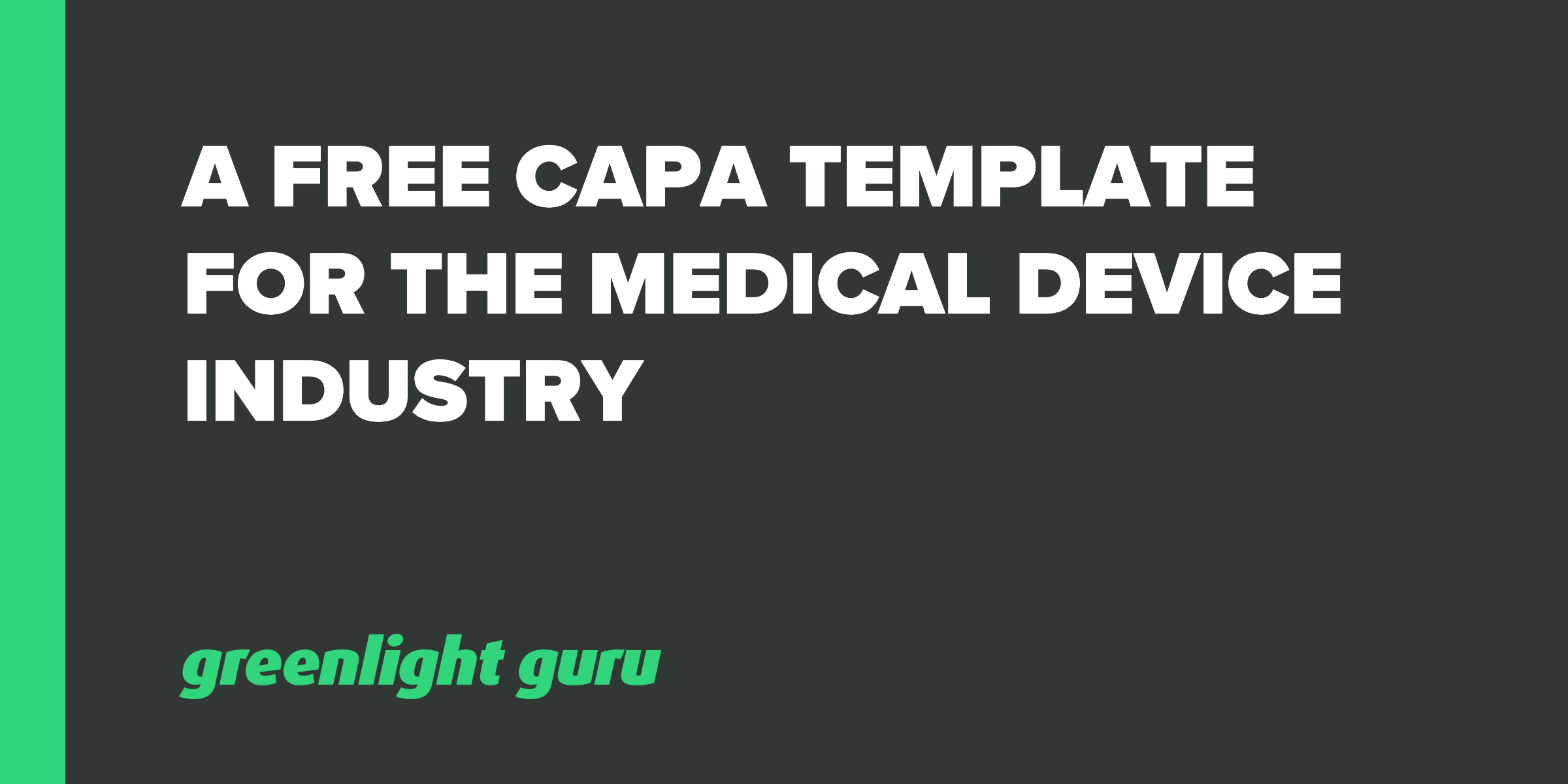 A Free CAPA Template for the Medical Device Industry